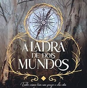 A Ladra de Dois Mundos